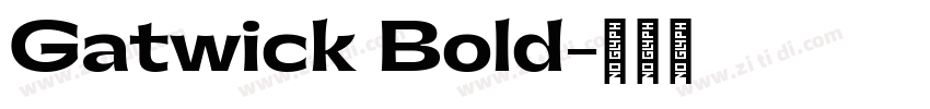 Gatwick Bold字体转换